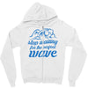 stop waiting Zipper Hoodie