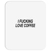 i love coffee Mousepad