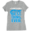 sarcasm is the best thing Ladies Fitted T-Shirt
