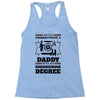 Never Underestimate A Daddy With An Engineering Degree Racerback Tank