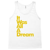 it was all a dream Tank Top