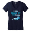 i run to burn off the crazy Women's V-Neck T-Shirt