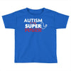 Autism Is My Super Power Toddler T-shirt