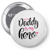 Daddy is my Hero Baby Girl Pin-back button