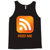 rss feed me Tank Top