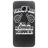 trust me i'm a zombie killer Samsung Galaxy S7 Edge