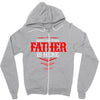 Have No Fear Father Is Here Zipper Hoodie