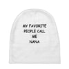 my favorite people call me nana Baby Beanies