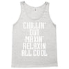 Chillin Out Maxin Relaxin All Cool Tank Top