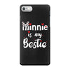 Minnie is my Bestie iPhone 7 Case