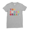 You Are So Great Ladies Fitted T-Shirt