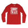 sorry i'm late i didn't want to come Long Sleeve Shirts