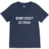 mommy doesn't get drunk V-Neck Tee