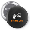 let me out Pin-back button