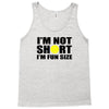 i'm not short, i'm fun size Tank Top