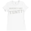 wheres my tent Ladies Fitted T-Shirt