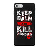 Keep Calm And Kill Zombies iPhone 7 Case
