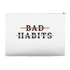 Bad Habits Accessory Pouches