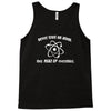 never trust an atom Tank Top
