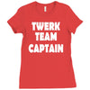 twerk team captain   funny Ladies Fitted T-Shirt
