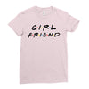 girlfriend friends tv show parody Ladies Fitted T-Shirt