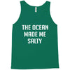 The Ocean Made Me Salty Tank Top