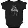 i don't run Baby Bodysuit