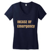 incase of emergency Women's V-Neck T-Shirt