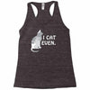 i cat even Racerback Tank