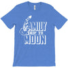 Family Trip To Moon T-Shirt