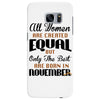 all women are created equal but only the best are born in november Samsung Galaxy S7 Edge