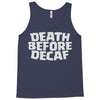 death before decaf (2) Tank Top