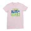 i bleed blue and green Ladies Fitted T-Shirt