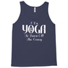 i do yoga to burn crazy Tank Top