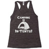 camping is intents Racerback Tank