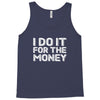 i do it for money shirt Tank Top