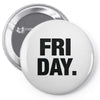 friday cool Pin-back button