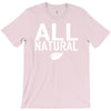 all natural T-Shirt
