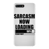 sarcasm now loading (2) iPhone 7 Plus Case
