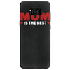 mom is the best Samsung Galaxy S8