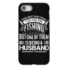 There Aren't  Many Things I Love More Than Fishing iPhone 8