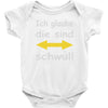 ich glaube die sind schwul Baby Onesie