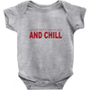 and chill Baby Bodysuit