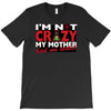im not insane, ideal birthday gift or present T-Shirt