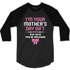 I'm Your Mother's Day Gift, Pop Says You're Welcome 3/4 Sleeve Shirt