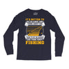 Sit In Church And Think About Fishing Long Sleeve Shirts
