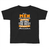 all men are created equal but only the best are born in november Toddler T-shirt