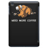 need more coffee iPad Mini