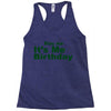 kiss me it's me birthday Racerback Tank