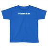 hartke new Toddler T-shirt